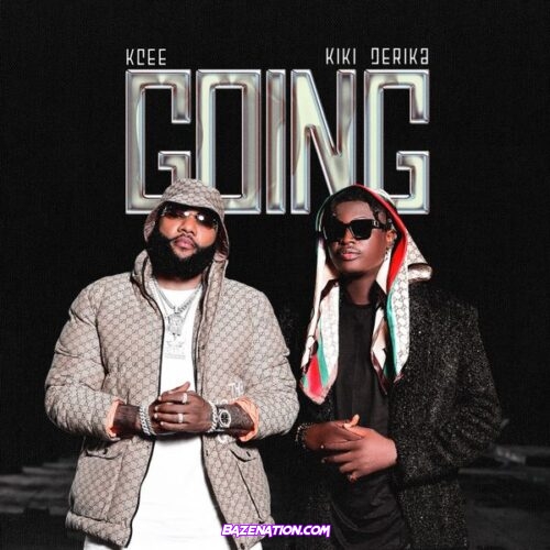 Kcee - Going (feat. Kiki Derika)