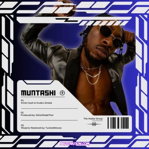 Kirani Ayat - Muntashi (feat. Kweku smoke)