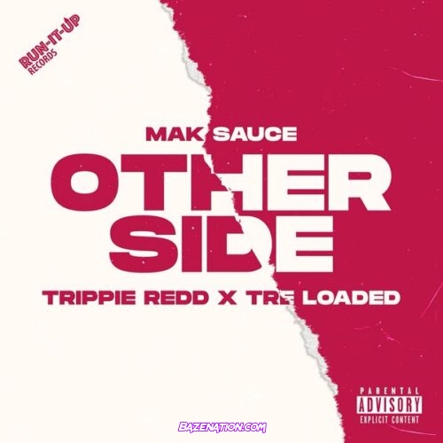 Mak Sauce - Other Side (feat. Trippie Redd & Tre Loaded)