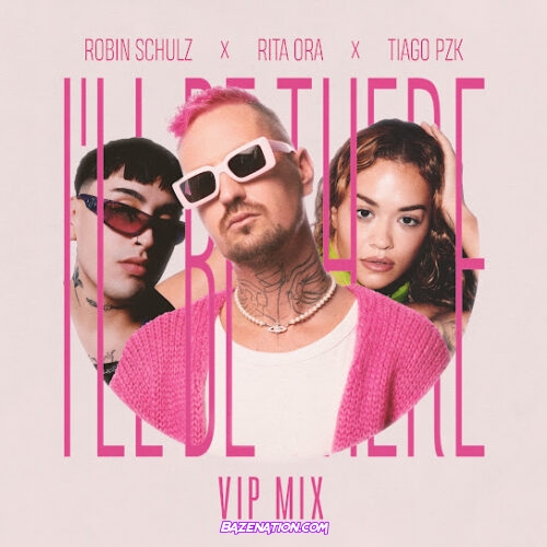 Robin Schulz - I'll Be There (VIP Mix) (feat. Rita Ora & Tiago PZK)