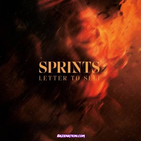 ALBUM: SPRINTS – Letter To Self