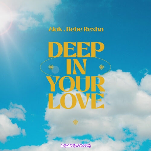 Alok - Deep In Your Love (feat. Bebe Rexha)