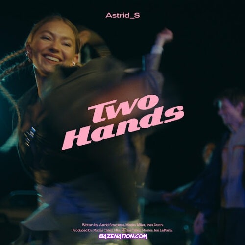 Astrid S - Two Hands