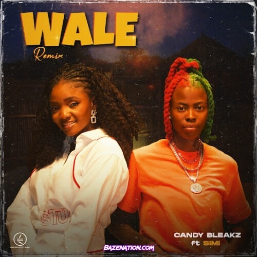 Candy Bleakz - Wale (Remix) (feat. Simi)