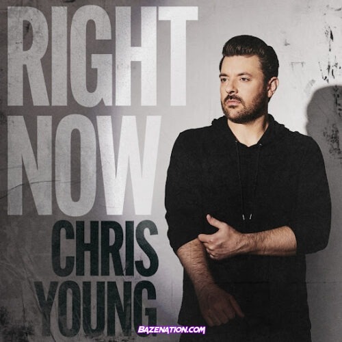 Chris Young - Right Now