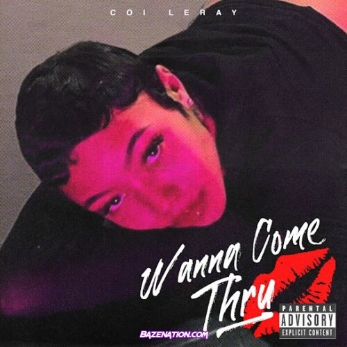 Coi Leray - Wanna Come Thru (feat. Mike WiLL Made-It)