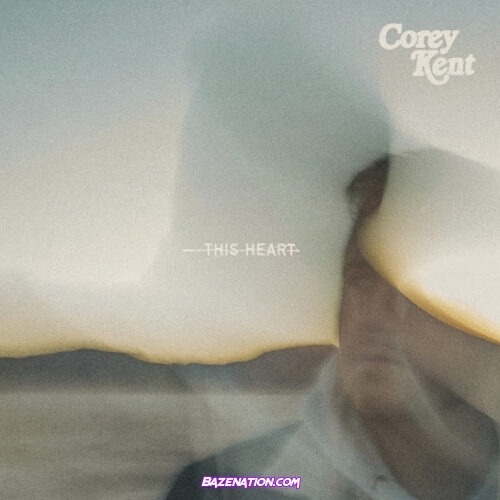 Corey Kent - This Heart