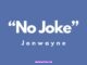 Jonwayne - No Joke