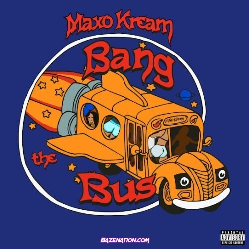 Maxo Kream - Bang The Bus