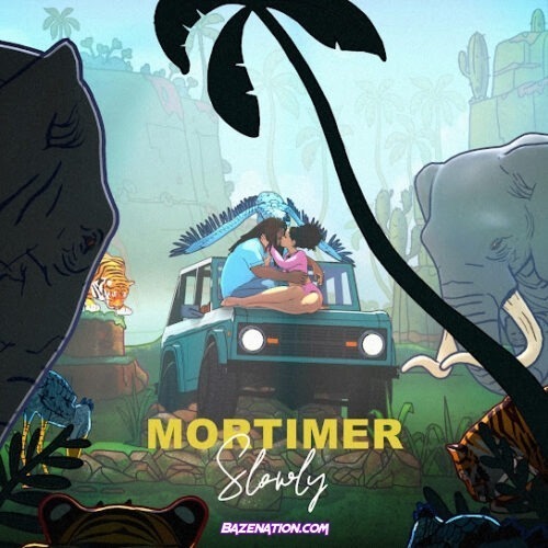 Mortimer - Slowly