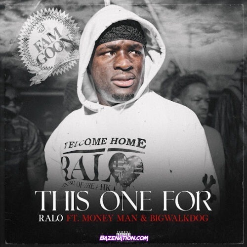 Ralo - This One For (feat. BigWalkDog & Money Man)