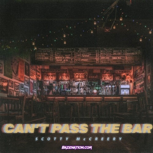 Scotty McCreery - Can't Pass The Bar