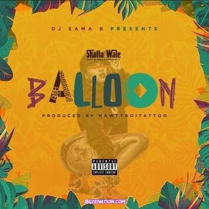 Shatta Wale - Balloon