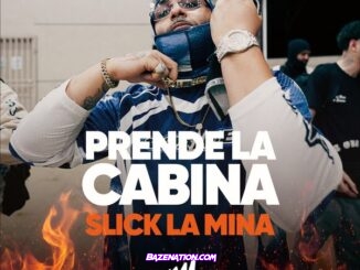 Slick La Mina - Prende La Cabina Freestyle