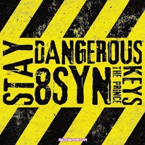 8syn - Stay Dangerous (feat. Keys The Prince & One Acen)