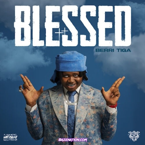 Berri-Tiga & Yo X - BLESSED Album Zip