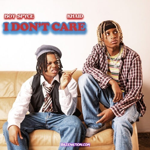 Boy Spyce - I Don't Care