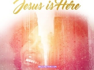 Glowreeyah Braimah - Jesus Is Here