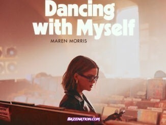 Maren Morris - Dancing with Myself