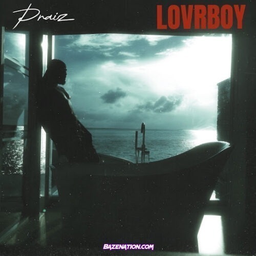 Praiz - LOVRBOY EP Zip