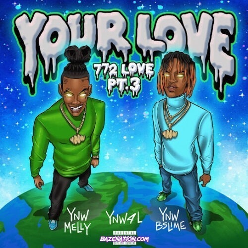 YNW Melly - 772 Love Pt. 3 (Your Love) (Radio Edit) (feat. YNW BSlime & Ynw4L)