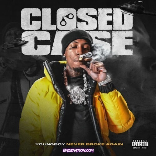 YoungBoy Never Broke Again - Closed Case