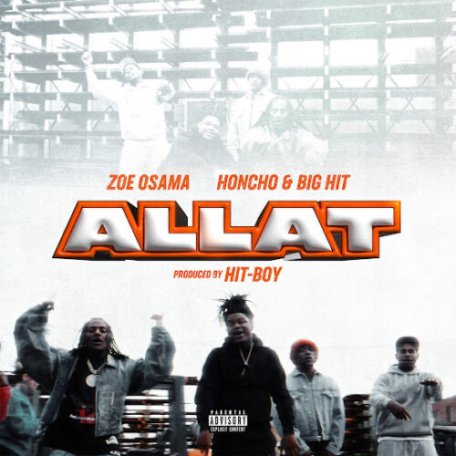 Zoe Osama - ALLAT (feat. Hit-Boy, Big Hit & Honcho)