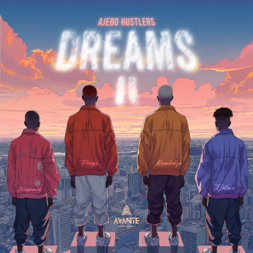 Ajebo Hustlers - DREAMS II Ft. Zlatan & Blaqbonez