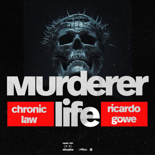 Chronic Law - Murderer Life (feat. Ricardo Gowe)