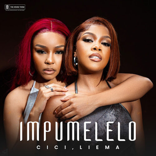 Cici - Impumelelo Ft. Liema