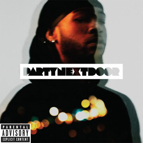 PARTYNEXTDOOR - Break from Toronto