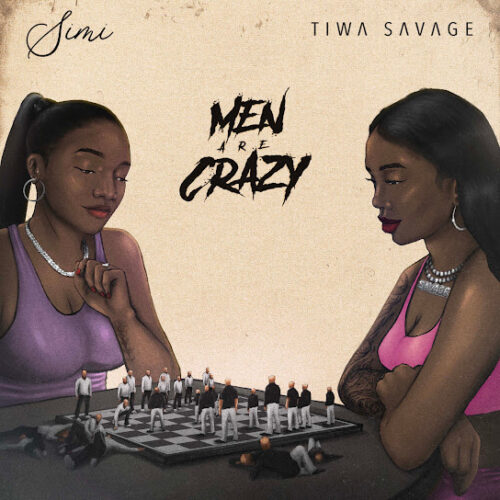 Simi - Men Are Crazy Ft. Tiwa Savage