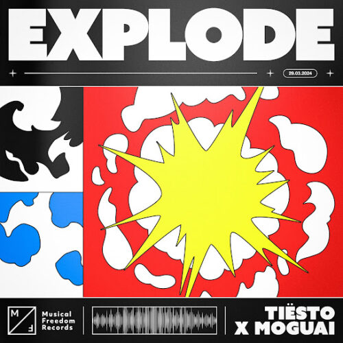 Tiësto - Explode (feat. MOGUAI)