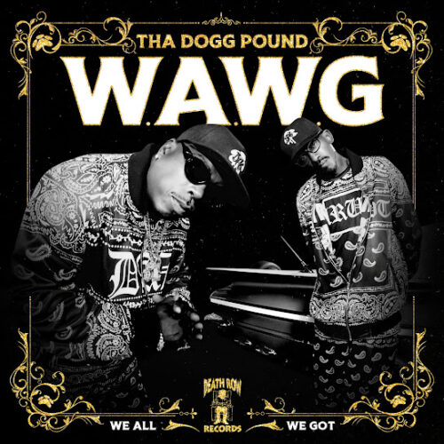 ALBUM: Tha Dogg Pound - W.A.W.G. (We All We Got)