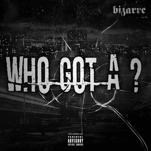 Bizarre - Who got a ?