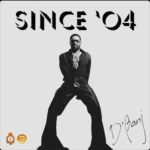 D'banj - Since '04