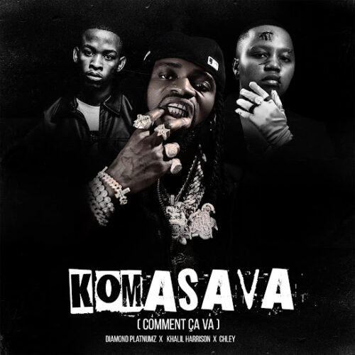 Diamond Platnumz X Khalil Harrison X Chley - Komasava (Comment Ça Va)