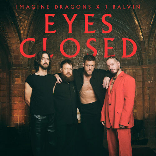 Imagine Dragons - Eyes Closed (feat. J Balvin)