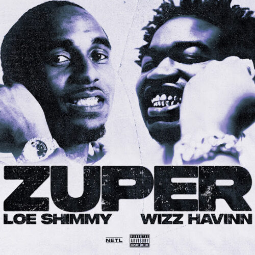 Loe Shimmy - Zuper (feat. Wizz Havinn)