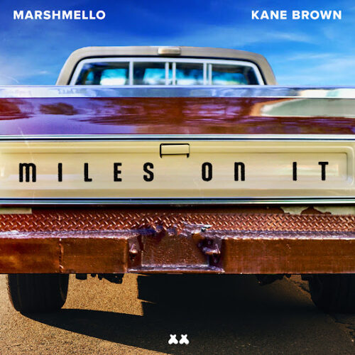 Marshmello - Miles On It (feat. Kane Brown)