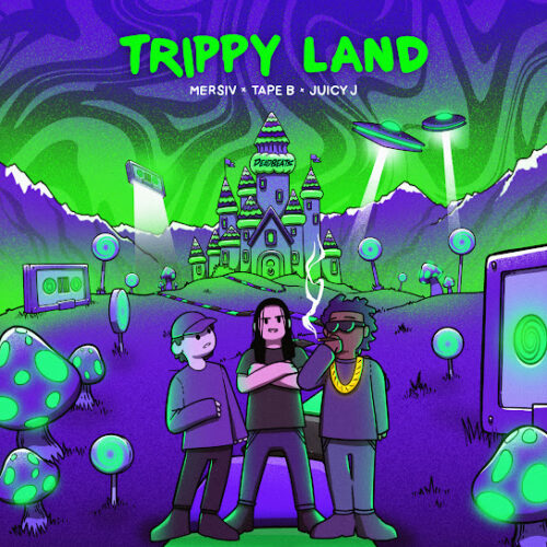 Mersiv - Trippy Land Ft. Tape B & Juicy J