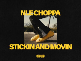 NLE Choppa - Stickin And Movin