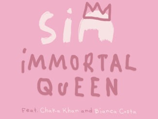 Sia - Immortal Queen (feat. Chaka Khan & Bianca Costa)