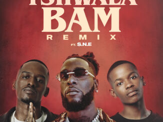 TitoM - Tshwala Bam (Remix) Ft. Burna Boy, Yuppe & S.N.E