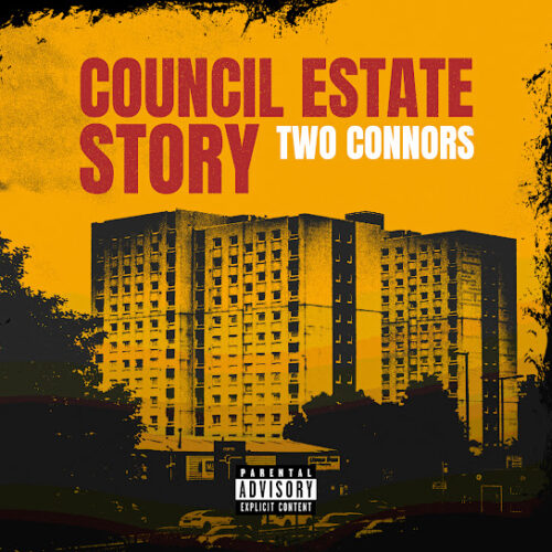 Two Connors - Council Estate Story