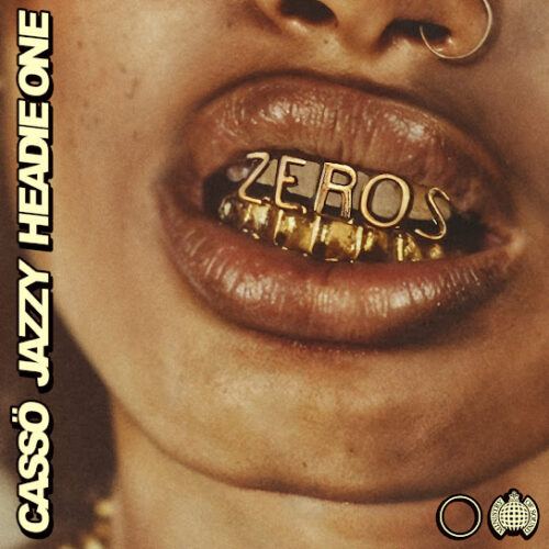 Cassö - Zeros (feat. Jazzy & Headie One)