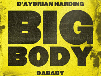 D'Aydrian Harding - BIG BODY Ft. DaBaby