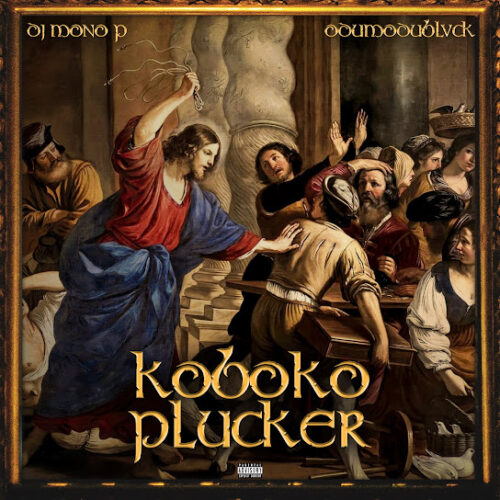 DJ Mono P - Koboko Plucker (feat. ODUMODUBLVCK)