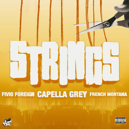 Fivio Foreign - Strings Ft. Capella Grey & French Montana