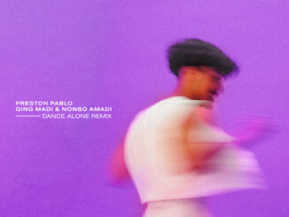 Preston Pablo - Dance Alone (feat. Qing Madi & Nonso Amadi)